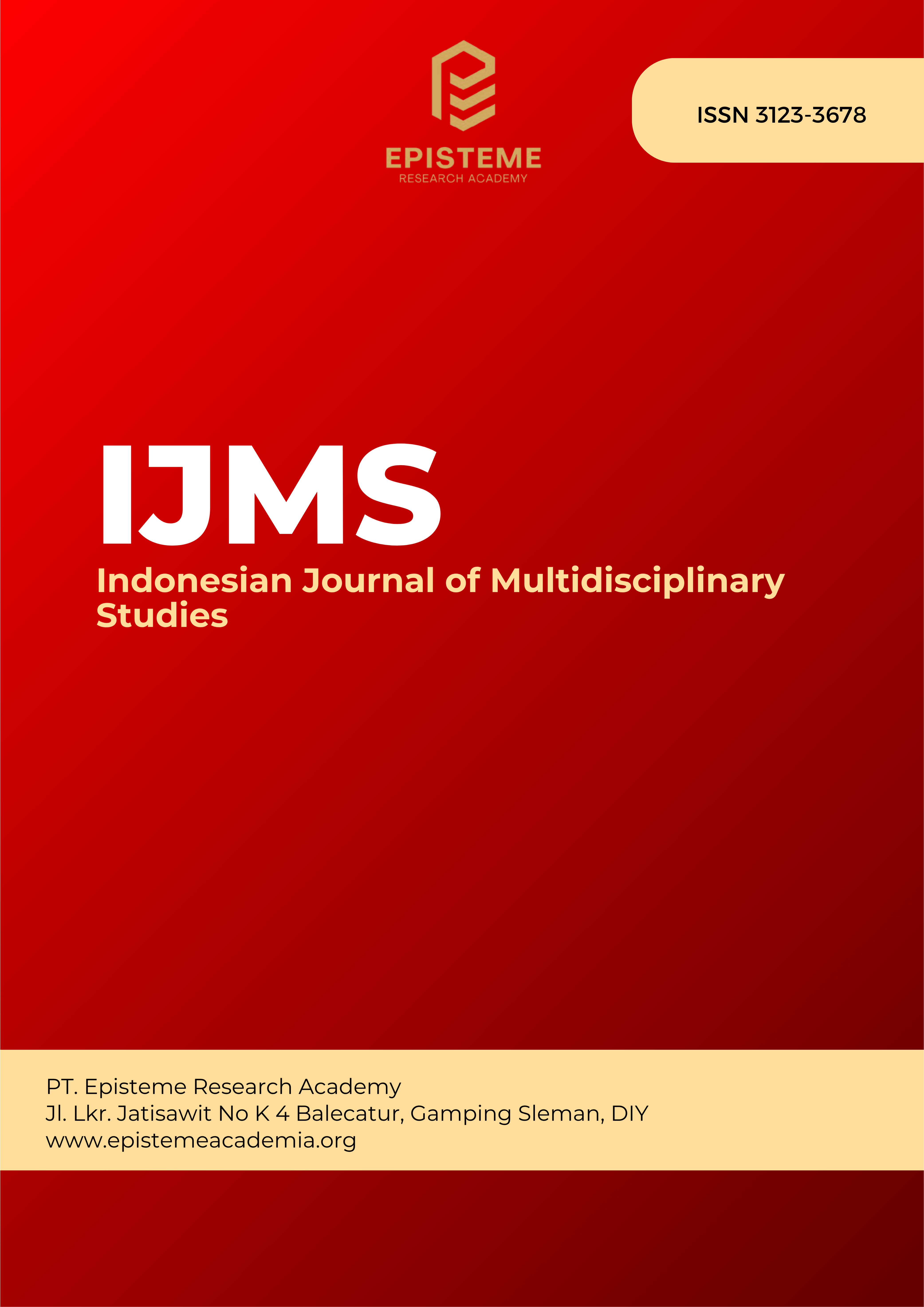 Indonesian Journal of Multidisciplinary Studies (IJMS)